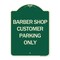 Signmission Barber Shop Customer Parking Only Heavy-Gauge Aluminum Architectural Sign, 24" x 18", G-1824-24329 A-DES-G-1824-24329 - alternate 1